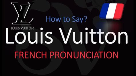 como se escreve louis vuitton|how to say louis vuitton correctly.